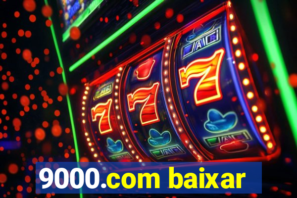 9000.com baixar